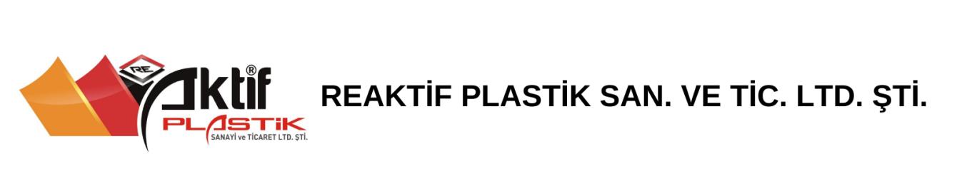 REAKTİF PLASTİK SAN. VE TİC. LTD. ŞTİ.